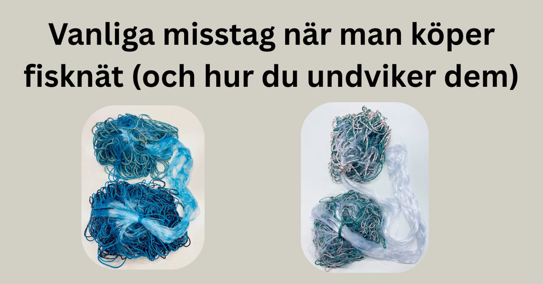 Vanliga misstag när man köper fisknät (och hur du undviker dem)